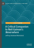 A Critical Companion to Neil Gaiman's "Neverwhere"