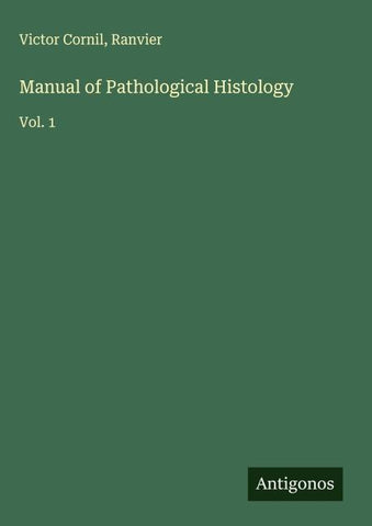 Manual of Pathological Histology