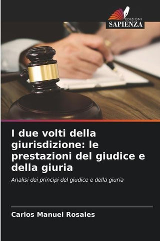 I due volti della giurisdizione: le prestazioni del giudice e della giuria