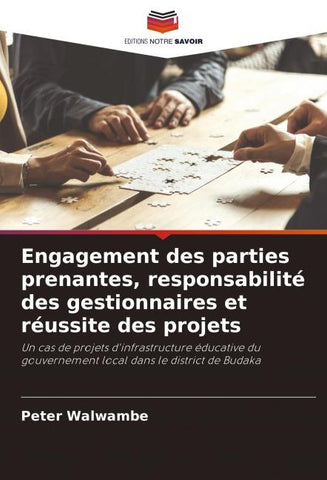 Engagement des parties prenantes, responsabilité des gestionnaires et réussite des projets