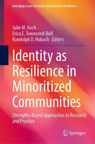 Identity as Resilience in Minoritized Communities