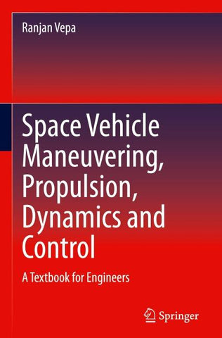 Space Vehicle Maneuvering, Propulsion, Dynamics and Control