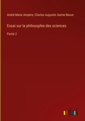 Essai sur la philosophie des sciences