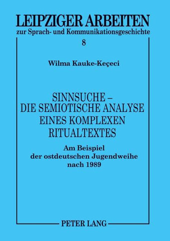 Sinnsuche - Die semiotische Analyse eines komplexen Ritualtextes