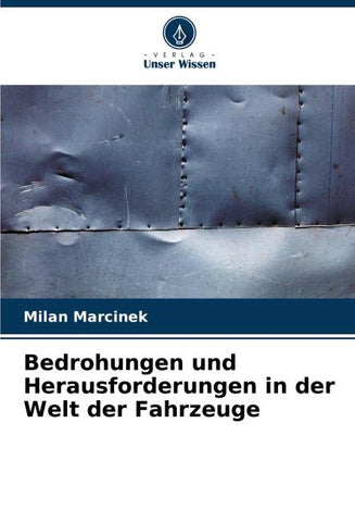 Bedrohungen und Herausforderungen in der Welt der Fahrzeuge