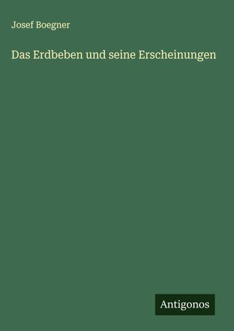 Das Erdbeben und seine Erscheinungen