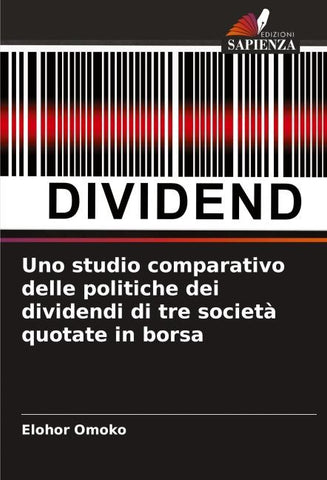 Uno studio comparativo delle politiche dei dividendi di tre società quotate in borsa