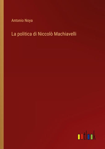 La politica di Niccolò Machiavelli