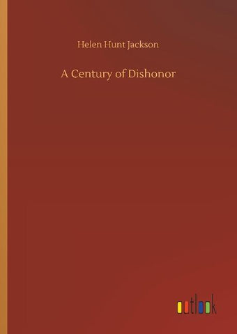 A Century of Dishonor