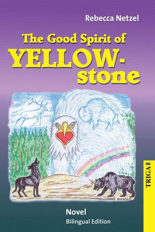 The Good Spirit of Yellowstone - bilingual