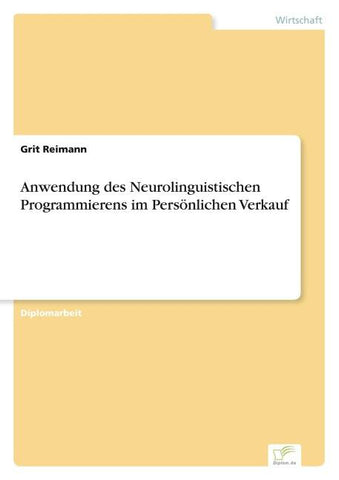 Anwendung des Neurolinguistischen Programmierens im Persönlichen Verkauf