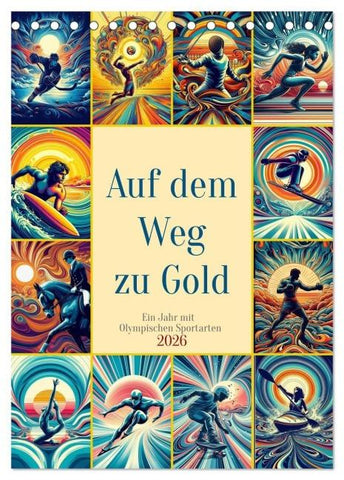 Auf dem Weg zu Gold - Ein Jahr mit Olympischen Sportarten (Tischkalender 2026 DIN A5 hoch), CALVENDO Monatskalender