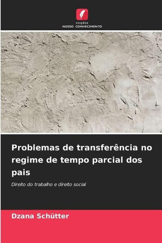 Problemas de transferência no regime de tempo parcial dos pais