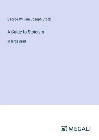 A Guide to Stoicism