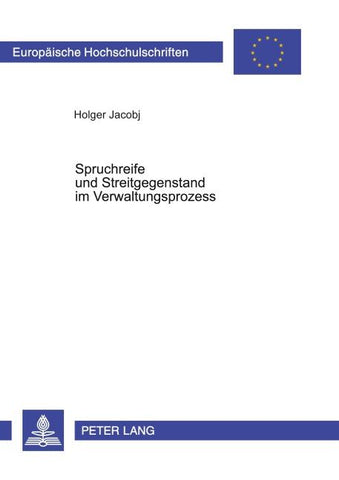 Spruchreife und Streitgegenstand im Verwaltungsprozess