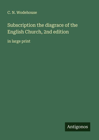 Subscription the disgrace of the English Church, 2nd edition