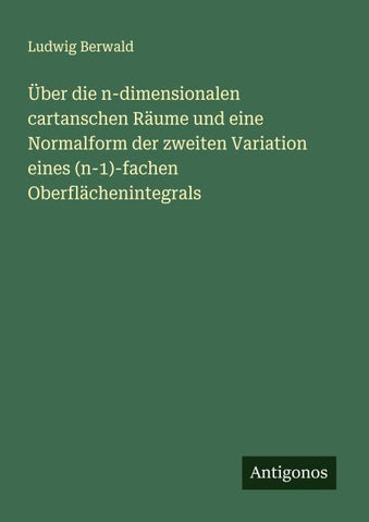 Über die n-dimensionalen cartanschen Räume und eine Normalform der zweiten Variation eines (n-1)-fachen Oberflächenintegrals