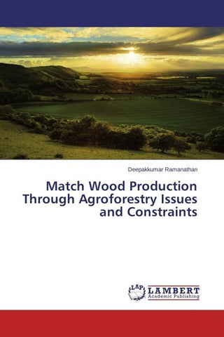 Match Wood Production Through Agroforestry Issues and Constraints