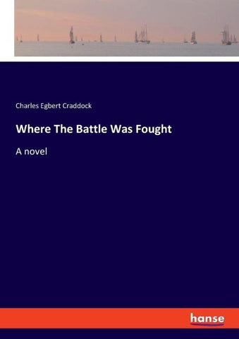 Where The Battle Was Fought