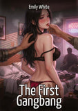The First Gangbang