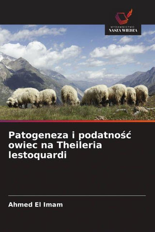 Patogeneza i podatno¿¿ owiec na Theileria lestoquardi