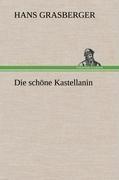 Die schöne Kastellanin