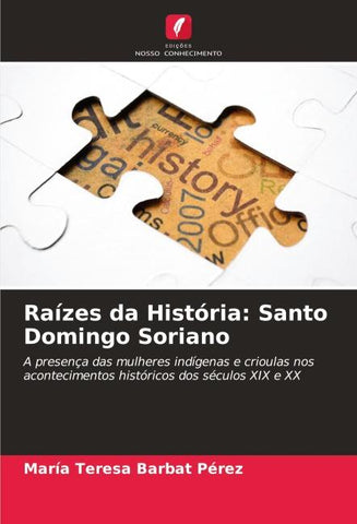 Raízes da História: Santo Domingo Soriano
