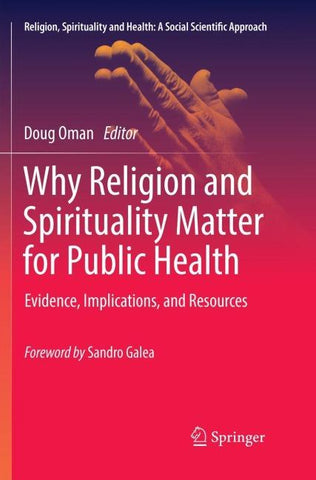 Why Religion and Spirituality Matter for Public Health