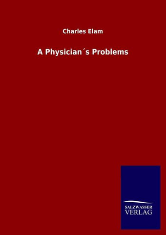 A Physician´s Problems