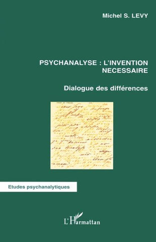 Psychanalyse: l'invention nécessaire