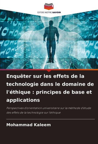 Enquêter sur les effets de la technologie dans le domaine de l'éthique : principes de base et applications