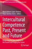 Intercultural Competence Past, Present and Future