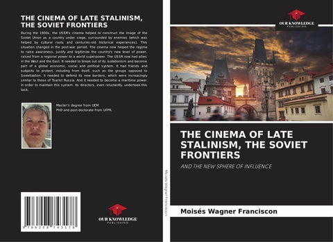 THE CINEMA OF LATE STALINISM, THE SOVIET FRONTIERS