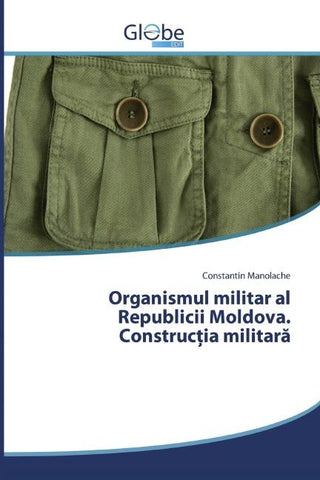 Organismul militar al Republicii Moldova. Construc¿ia militar¿