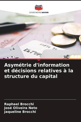Asymétrie d'information et décisions relatives à la structure du capital