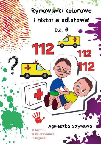 Rymowanki kolorowe i historie odlotowe cz. 6