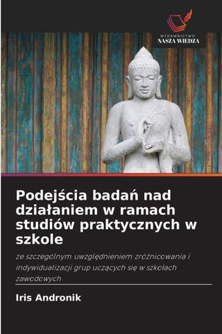 Podej¿cia bada¿ nad dzia¿aniem w ramach studiów praktycznych w szkole