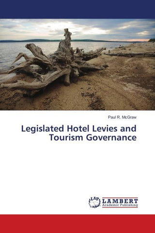 Legislated Hotel Levies and Tourism Governance