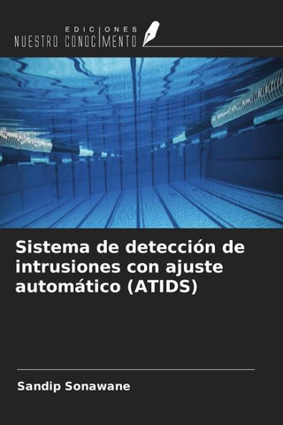 Sistema de detección de intrusiones con ajuste automático (ATIDS)