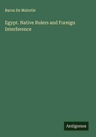 Egypt. Native Rulers and Foreign Interference
