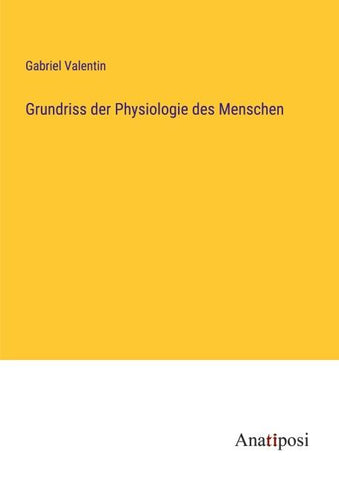 Grundriss der Physiologie des Menschen