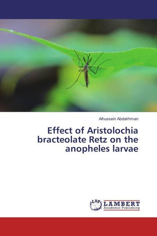 Effect of Aristolochia bracteolate Retz on the anopheles larvae