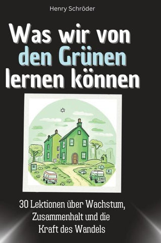 Was wir von den Grünen lernen können