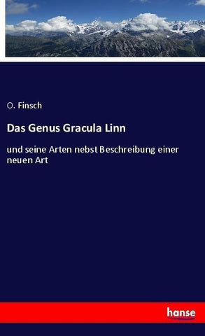 Das Genus Gracula Linn