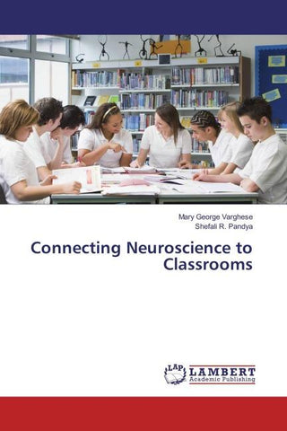 Connecting Neuroscience to Classrooms