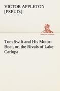Tom Swift and His Motor-Boat, or, the Rivals of Lake Carlopa