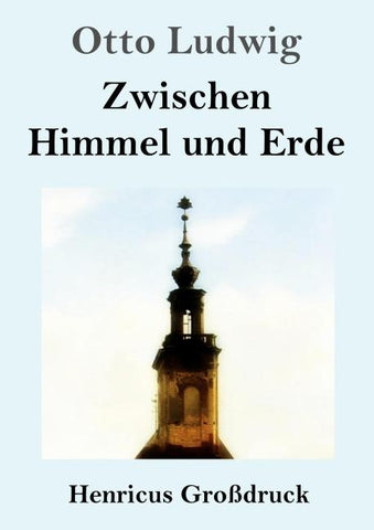 Zwischen Himmel und Erde (Großdruck)
