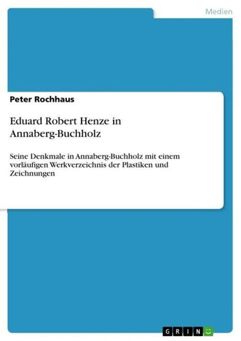 Eduard Robert Henze in Annaberg-Buchholz