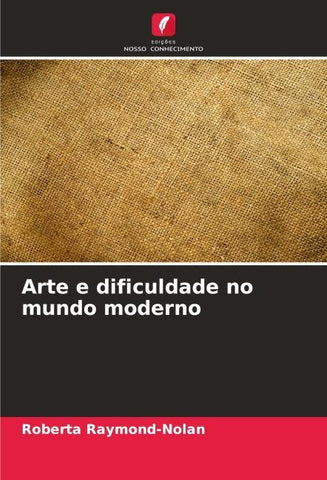 Arte e dificuldade no mundo moderno