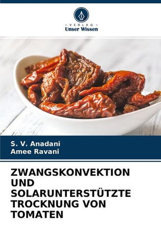 ZWANGSKONVEKTION UND SOLARUNTERSTÜTZTE TROCKNUNG VON TOMATEN